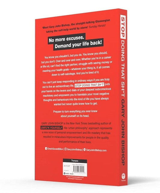 Stop Doing That Sh*t: End Self-Sabotage and Demand Your Life back: By Gary John Bishop - Non Fiction - Paperback Non-Fiction HarperCollins Publishers