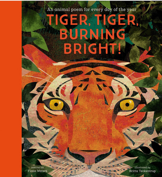 Tiger, Tiger, Burning Bright! Selected by Fiona Waters (National Trust)- Ages 4-11 - Hardback