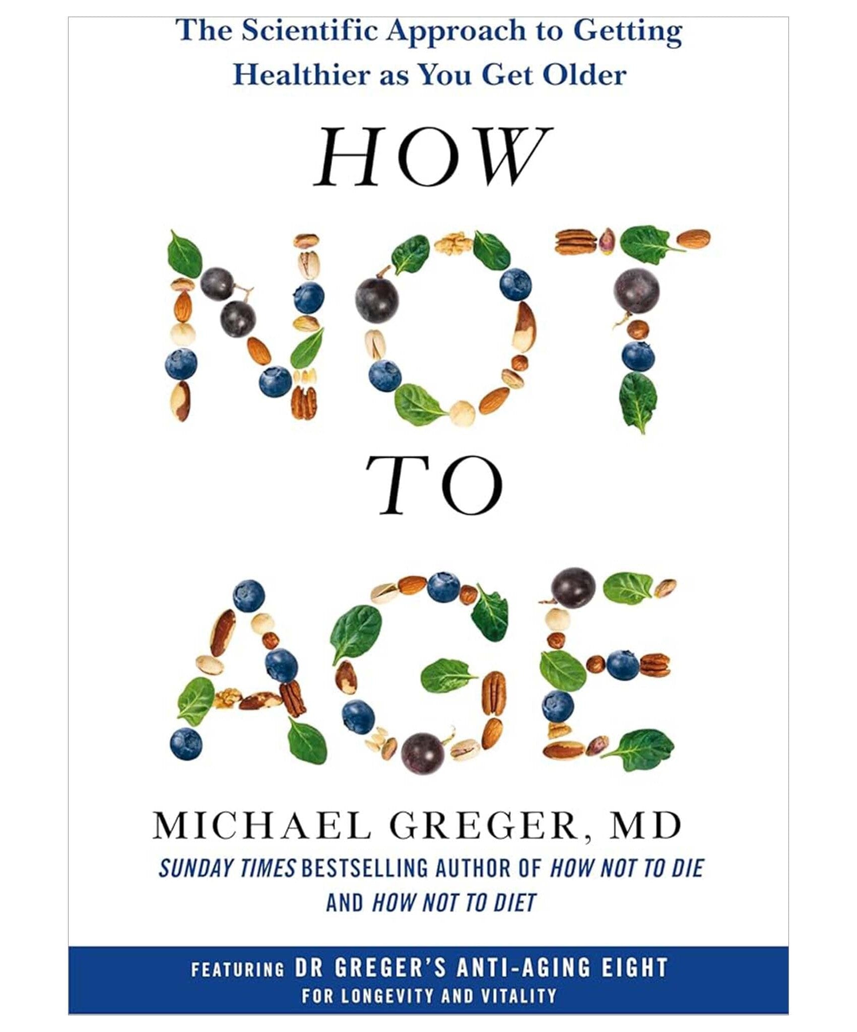 How Not to Age: by Michael Greger - Non Fiction - Paperback Non-Fiction Pan Macmillan