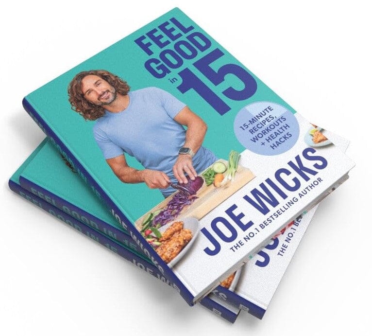 Feel Good in 15: Health Hack, Workouts & 15-Minute Recipes by Joe Wicks - Non Fiction - Hardback Non-Fiction HarperCollins Publishers