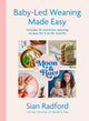 Moon & Rue by Sian Radford: Baby-Led Weaning Made Easy: Includes 70 Nutritious Weaning Recipes for 6-18+ Months - Non Fiction - Hardback
