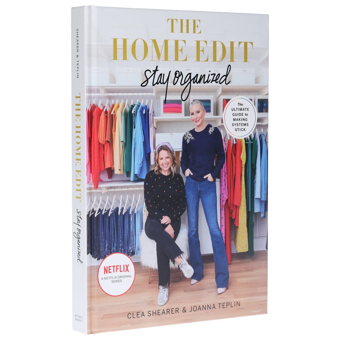 The Home Edit: Stay Organized by Clea Shearer & Joanna Teplin - Non Fiction - Hardback Non-Fiction Hachette