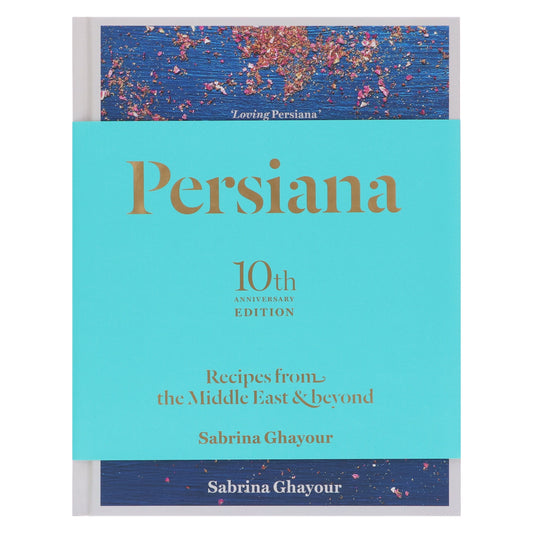 Persiana: Recipes from the Middle East & Beyond (10th Anniversary Special edition) by Sabrina Ghayour - Non Fiction - Hardback Non-Fiction Hachette