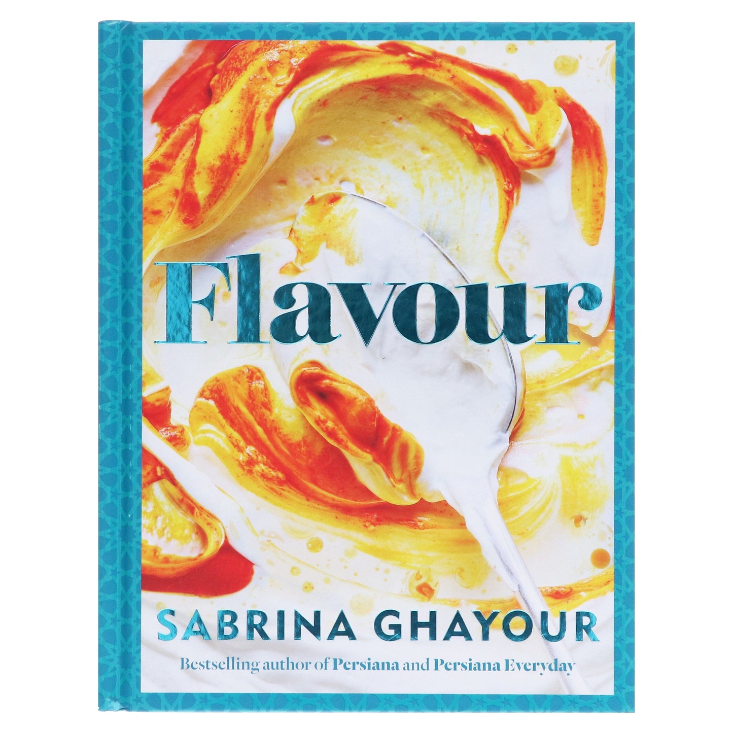 Flavour: Over 100 fabulously flavourful recipes with a Middle-Eastern twist by Sabrina Ghayour - Non Fiction - Hardback Non-Fiction Hachette