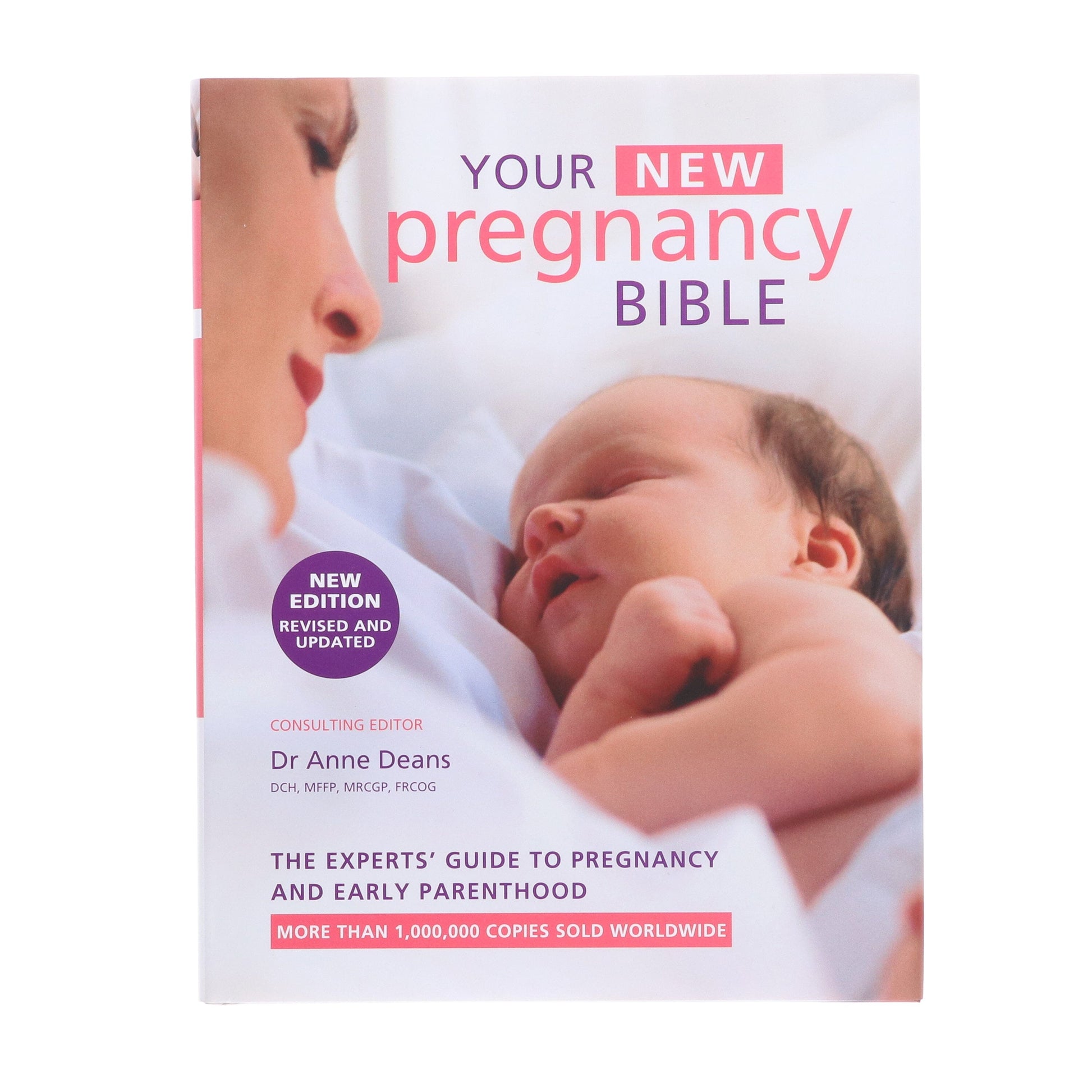 Your New Pregnancy Bible: The Experts' Guide to Pregnancy and Early Parenthood by Dr Anne Deans - Non Fiction - Hardback Non-Fiction Octopus Publishing Group