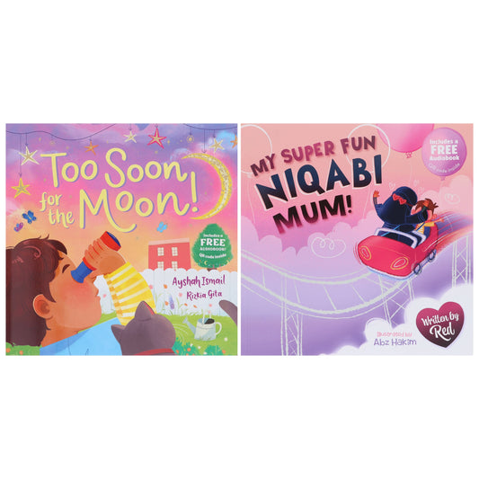 Too Soon For the Moon & My Super Fun Niqabi Mum by Ayshah Ismail & Red Illustrated 2 Picture Books Collection Set - Ages 3+ - Paperback
