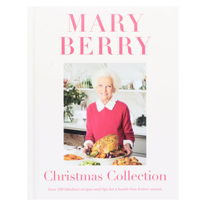 Christmas Collection: Over 100 fabulous recipes and tips for a hassle-free festive season by Mary Berry - Non Fiction - Hardback Non-Fiction Hachette