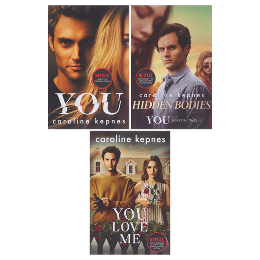 You Series by Caroline Kepnes (You, Hidden Bodies & You Love Me) 3 Books Collection Set – Fiction - Paperback